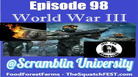 @Scramblin University - Episode 98 - World War III