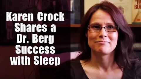 Karen Crock talks about her success with Dr. Berg with sleep