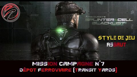 Splinter Cell Blacklist [Mission 7] Dépôt Ferroviaire (Transit Yards) 💥Style Assaut💥
