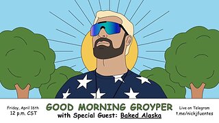 Baked Alaska on Good Morning Groyper With Nick Fuentes