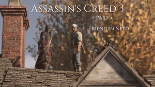 Assassin's Creed 3 Part 5 - Friend In Need