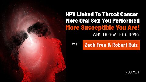 HPV Linked To Throat Cancer, More Oral Sex You Performed, More Susceptible You Are!