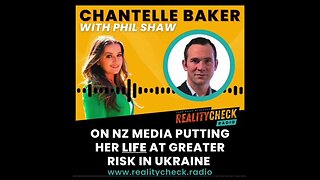 NZ Media Put Chantelle Baker's Life At Greater Risk In Ukraine