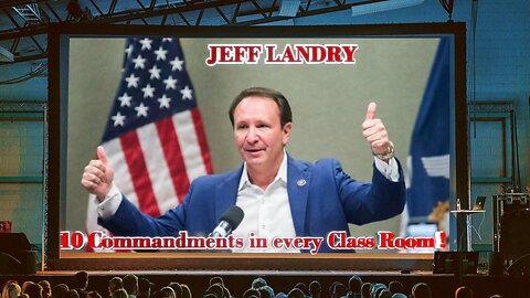 LOUISIANA GOVERNOR JEFF LANDRY! PUTS 10 COMMANDMENTS BACK IN THE CLASSROOMS!
