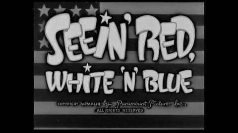 Popeye The Sailor - Seein' Red, White 'n' Blue (1943)