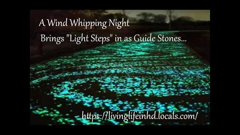 A wind whipping night brings in light steps as guide stones