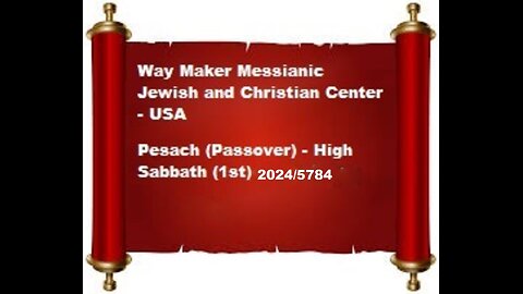 Pesach - Passover - 2024-5784 - High Sabbath - 1st
