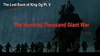 The Lost Book of King Og P5: The Only Written Words of the Rephaim. Read by R. Wayne Steiger