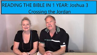 Reading the Bible in 1 Year: Joshua Chapter 3 - Crossing the Jordan