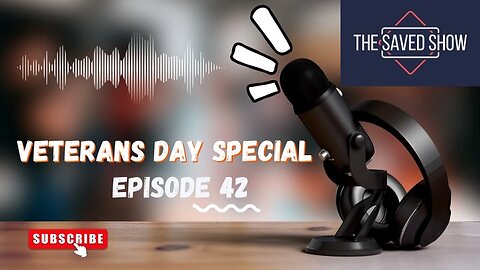 Veterans Day Special | Episode 42