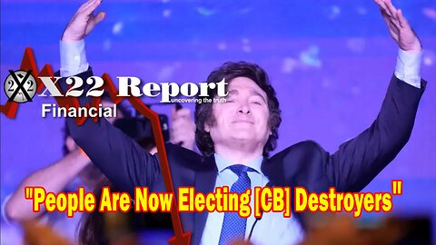 X22 Report - People Are Now Electing [CB] Destroyers, Fed Signals The Economy Is Going Down In 2024