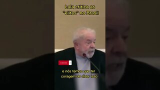Lula critica as "elites" do Brasil