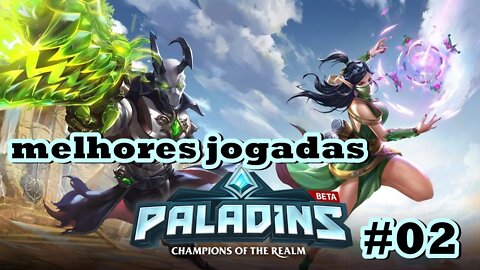 MELHORES JOGADAS PALADINS #02