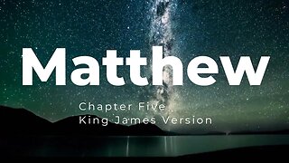 Reading, Matthew Chapter Five, King James Version