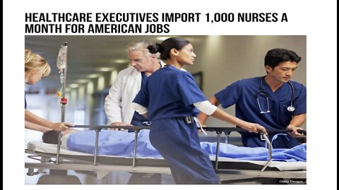 Healthcare Executives Import 1,000 Nurses a Month for American Jobs & Other News