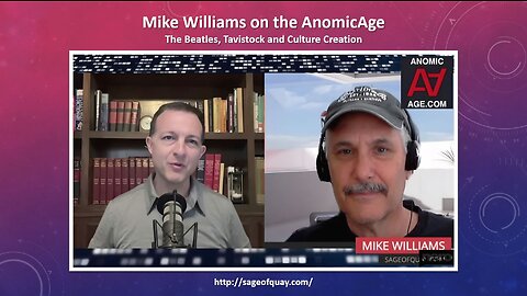 Mike Williams on the AnomicAge: The Beatles, Tavistock and Culture Creation (Mar 2023)