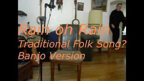 Rain Oh Rain - Country Folk Song - Banjo version