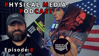 Huge Episode!!! Physical Media Podcast!!! PMPCast IRL - EPISODE 8