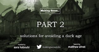 PART 2: "From the Great Famine to The Great Reset. Solutions for avoiding a dark age"