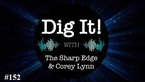 Dig It! #152: Strange Times