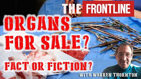 Organs For Sale? Fact Or Fiction?