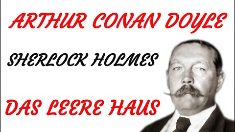 KRIMI Hörspiel - Arthur Conan Doyle - Sherlock Holmes - DAS LEERE HAUS