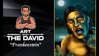 Art with The David - EPISODE 18 "Frankenstein"