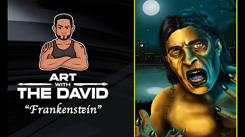 Art with The David - EPISODE 18 "Frankenstein"