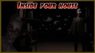 Inside your house... Is It Scary #38