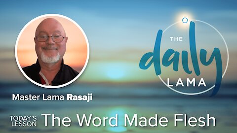 The Word Made Flesh