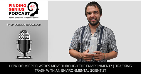 How Do Microplastics Move Through The Environment Tracking Trash With An Environmental Scientist