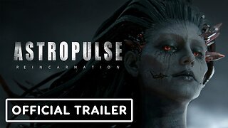 Astropulse: Reincarnation – Official Reveal Trailer