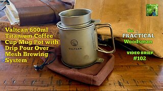 Video Brief 102: Valtcan 600ml Titanium Coffee Cup Mug Pot with Drip Pour Over Mesh Brewing System