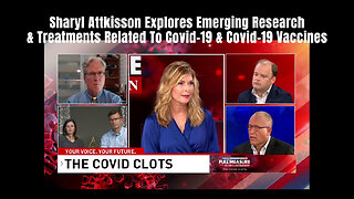 Sharyl Attkisson Explores Emerging Research & Treatments Related To Covid-19 & Covid-19 Vaccines