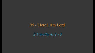 95 - 'Here I Am, Lord'