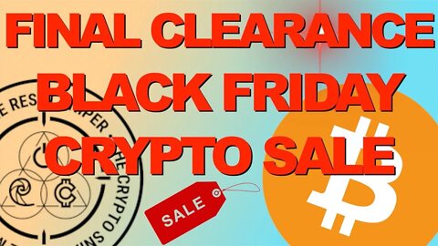 Final Clearance Black Friday Crypto Sale