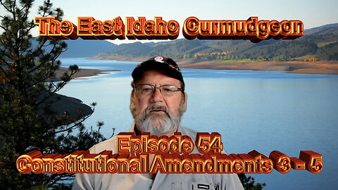 Episode 54 Constitutional Amendments 3 - 5