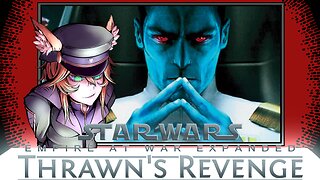 🔥1 The Rise of THRAWN!【Empire At War】