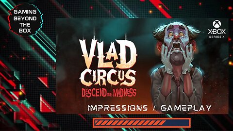 Vlad Circus: Descend Into Madness | Impressions & Gameplay