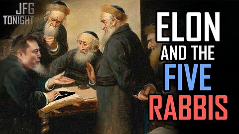 Elon And The Five Rabbis | JFGT #956