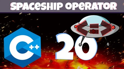 Spaceship Operator (Three Way Comparison) - C++ in 2021