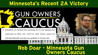 Minnesota's big 2A victory w/Rob Doar, 2A lobbyist
