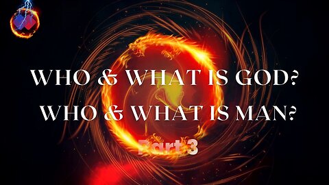 Who and What is God and Man 3 || With Wisdom