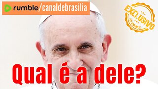 Afinal, qual é a do Bergoglio?