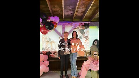 Mother’s Day Astrology