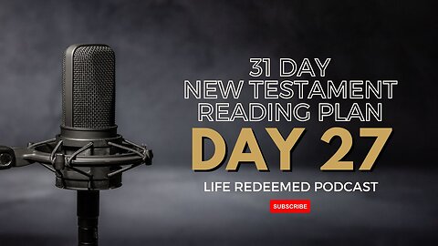 Day 27 - 31 Day New Testament Reading Plan