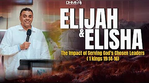 ELIJAH AND ELISHA | HOW I CAME TO BE ANOINTED SERVICE | DAG HEWARD-MILLS | SANTA MARIA