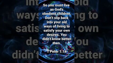 YOU KNOW BETTER NOW! | MEMORIZE HIS VERSES TODAY | 1 Peter 1:14 With Commentary!