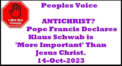 ANTICHRIST Pope Francis Declares Klaus Schwab more important than Jesus Christ 14-Oct-2023