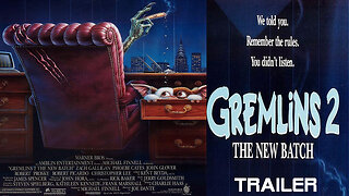 GREMLINS 2: THE NEW BATCH - OFFICIAL TRAILER - 1990